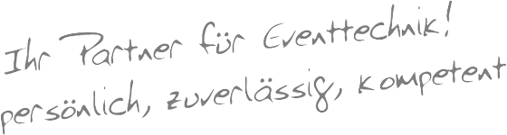 Wir sind Ihr Partner f�r Eventtechnik aus B�rstadt